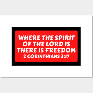 Where The Spirit Of The Lord Is There Is Freedom | Christian Saying Posters and Art